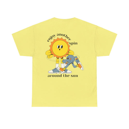 Enjoy Another Spin Around The Sun Tee